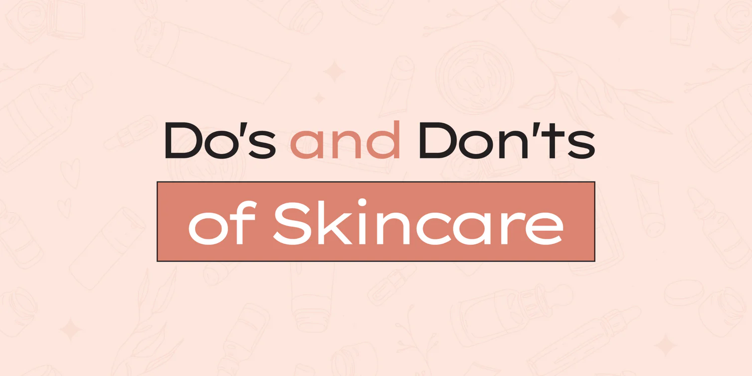 New Year, New Beauty Habits: Skincare Do’s and Don’ts